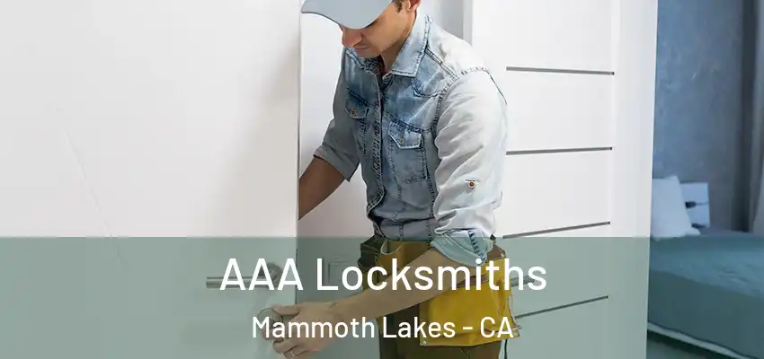  AAA Locksmiths Mammoth Lakes - CA