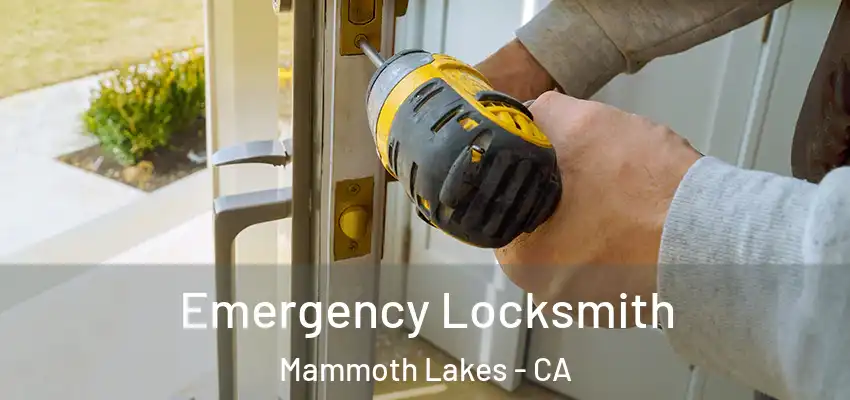  Emergency Locksmith Mammoth Lakes - CA
