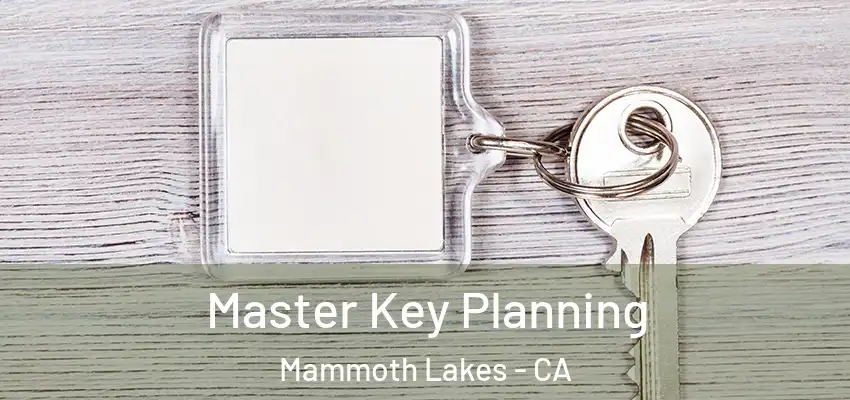  Master Key Planning Mammoth Lakes - CA