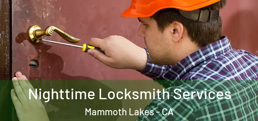  Nighttime Locksmith Services Mammoth Lakes - CA