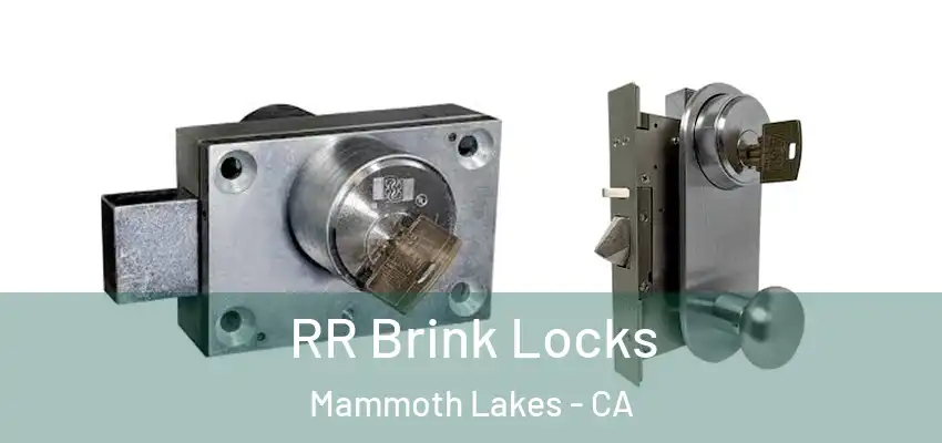 RR Brink Locks Mammoth Lakes - CA