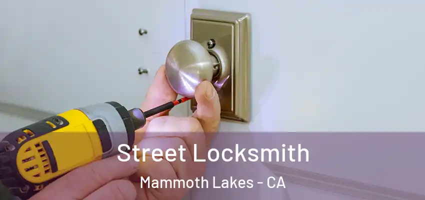 Street Locksmith Mammoth Lakes - CA